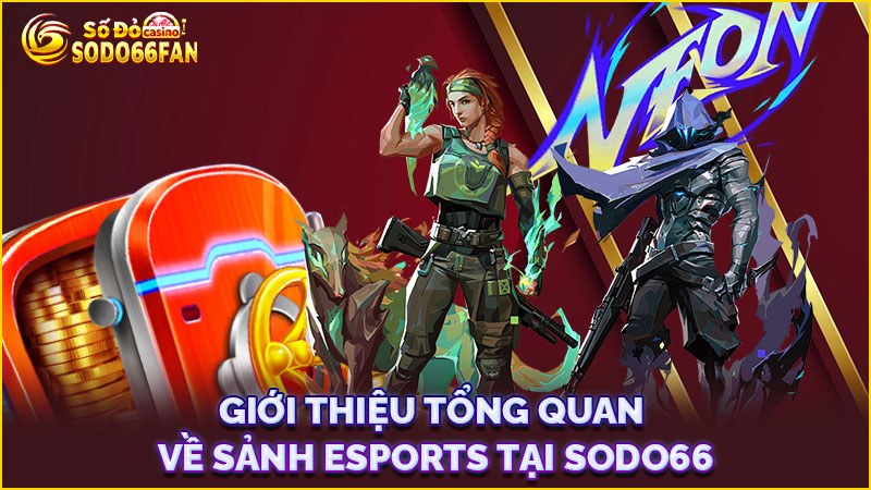 giới-thiệu-tổng-quan-về-sảnh-esports tại sodo66