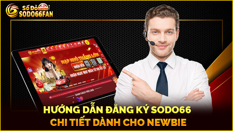 hướng-dẫn-đăng ký sodo66 chi-tiết-dành-cho-newbie