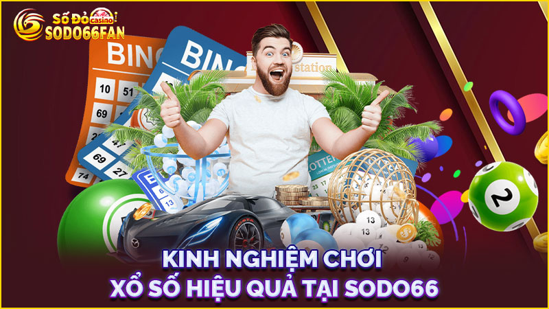kinh-nghiệm-chơi xổ số hiệu-quả-tại sodo66