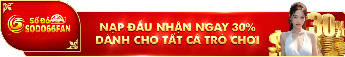nạp đầu nhận ngay 30% giá trị