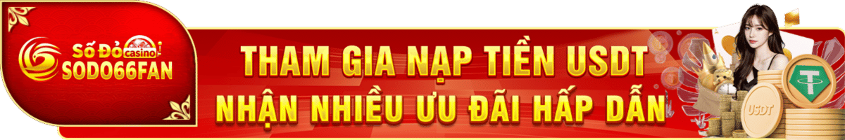 nạp tiền usdt nhận nhiều ưu đãi hấp dẫn