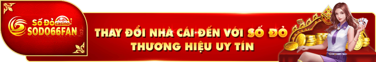 thay đổi thưởng hiệu đến với sodo66